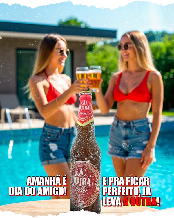 A outra - Dia do amigo